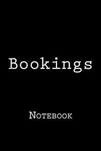 Bookings: Notebook, 150 Lined Pages, Softcover, 6 X 9 (Paperback)