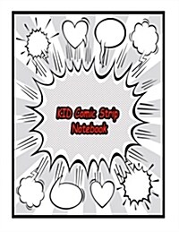 Kid Comic Strip Notebook: 2 - 4 Large Multi Panles Blank Comics Strip for Drawing Comic for Kid Artists and Teen Cover 3 (Paperback)