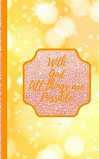 With God All Things Are Possible- Lights Edge: Blank Journal/Folio Insert/Travelers Notebook Inserts/Diary/Unruled Journal (Paperback)