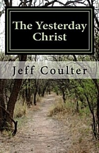 The Yesterday Christ (Paperback)