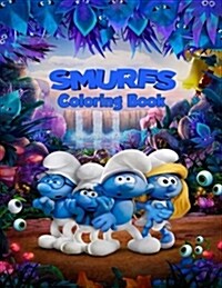 The Smurfs Coloring Book: Coloring Book for Kids and Adults, Activity Book, Great Starter Book for Children (Paperback)