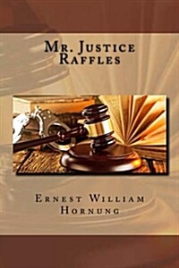 Mr. Justice Raffles (Paperback)