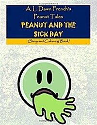 Peanut and the Sick Day: Story and Colouring Book (Paperback)