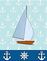 Blue Sailboat Nautical Journal: 5x5 Quad Rule Graph Paper, (7.44 X 9.69) (Paperback)