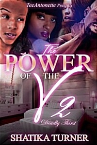 The Power of the V 2: Deadly Thirst (Paperback)