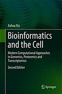 Bioinformatics and the Cell: Modern Computational Approaches in Genomics, Proteomics and Transcriptomics (Hardcover, 2, 2018)