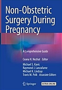 Non-Obstetric Surgery During Pregnancy: A Comprehensive Guide (Hardcover, 2019)