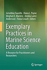 Exemplary Practices in Marine Science Education: A Resource for Practitioners and Researchers (Hardcover, 2019)