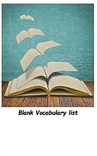 Blank Vocabulary List: Any Language Blank Vocabulary Worksheet for Write in Word, Definition, Sentence and Note. 6 Words Per Pages Cover 5 (Paperback)