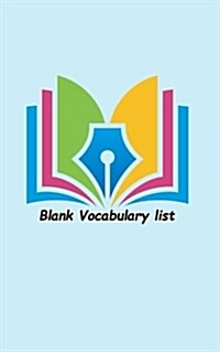 Blank Vocabulary List: Any Language Blank Vocabulary Worksheet for Write in Word, Definition, Sentence and Note. 6 Words Per Pages Cover 7 (Paperback)