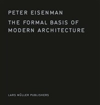(The) formal basis of modern architecture