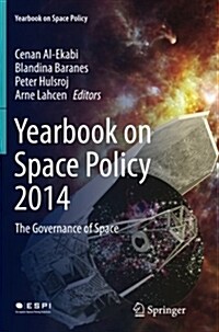 Yearbook on Space Policy 2014: The Governance of Space (Paperback)