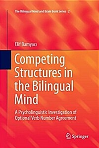 Competing Structures in the Bilingual Mind: A Psycholinguistic Investigation of Optional Verb Number Agreement (Paperback)