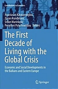 The First Decade of Living with the Global Crisis: Economic and Social Developments in the Balkans and Eastern Europe (Paperback)