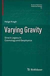 Varying Gravity: Diracs Legacy in Cosmology and Geophysics (Paperback)