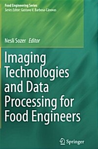 Imaging Technologies and Data Processing for Food Engineers (Paperback)