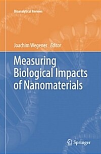 Measuring Biological Impacts of Nanomaterials (Paperback)