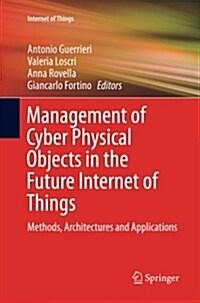 Management of Cyber Physical Objects in the Future Internet of Things: Methods, Architectures and Applications (Paperback)