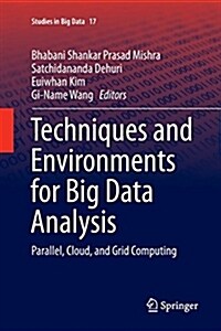 Techniques and Environments for Big Data Analysis: Parallel, Cloud, and Grid Computing (Paperback)