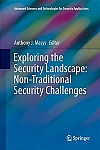 Exploring the Security Landscape: Non-Traditional Security Challenges (Paperback)