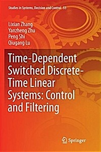 Time-Dependent Switched Discrete-Time Linear Systems: Control and Filtering (Paperback)