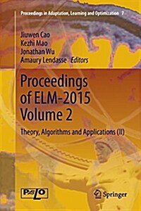 Proceedings of Elm-2015 Volume 2: Theory, Algorithms and Applications (II) (Paperback)