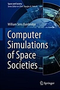 Computer Simulations of Space Societies (Hardcover, 2018)