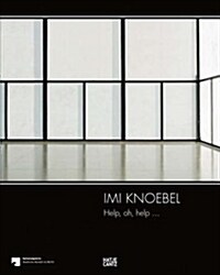 IMI Knoebel: Help, Oh, Help... (Hardcover)
