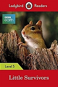 Ladybird Readers Level 5 - BBC Earth - Little Survivors (ELT Graded Reader) (Paperback)