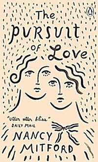 The Pursuit of Love : Now a major series on BBC and Prime Video directed by Emily Mortimer and starring Lily James and Andrew Scott (Paperback)