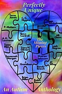 Perfectly Unique: The Missing Pieces Anthology (Paperback)