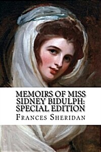 Memoirs of Miss Sidney Bidulph: Special Edition (Paperback)