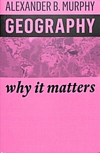 Geography : Why it Matters (Paperback)