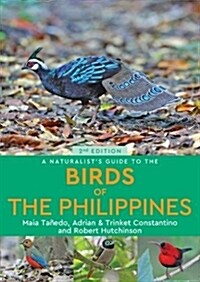 A Naturalist’s Guide to the Birds of the Philippines (2nd edition) (Paperback, 2 ed)