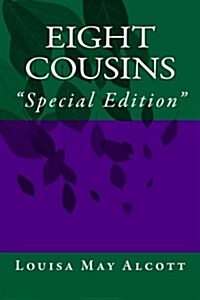 Eight Cousins: Special Edition (Paperback)