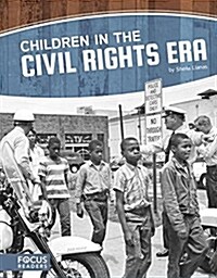 Children in the Civil Rights Era (Paperback)