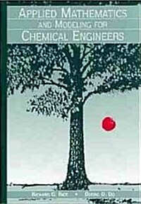 Applied Mathematics and Modeling for Chemical Engineers (Paperback)