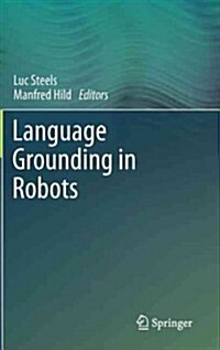 Language Grounding in Robots (Hardcover, 2012)