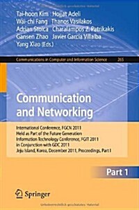 Communication and Networking: International Conference, Fgcn 2011, Held as Part of the Future Generation Information Technology Conference, Fgit 201 (Paperback, 2012)