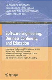 Software Engineering, Business Continuity, and Education: International Conferences ASEA, DRBC and EL 2011, Held as Part of the Future Generation Info (Paperback)