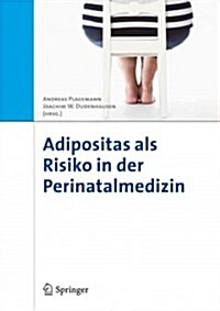 Adipositas Als Risiko in Der Perinatalmedizin (Paperback)