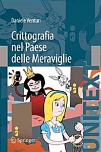 Crittografia Nel Paese Delle Meraviglie (Paperback)