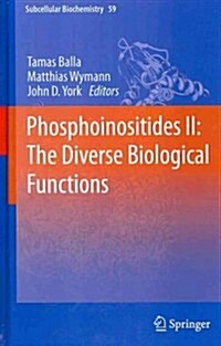 Phosphoinositides II: The Diverse Biological Functions (Hardcover, 2012)