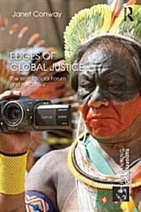 Edges of Global Justice : The World Social Forum and Its Others (Hardcover)