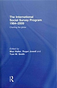 The International Social Survey Programme 1984-2009 : Charting the Globe (Paperback)