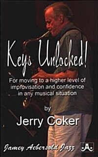 Keys Unlocked!: For Moving to a Higher Level of Improvisation and Confidence in Any Musical Situation, Pocket-Sized Book (Paperback)