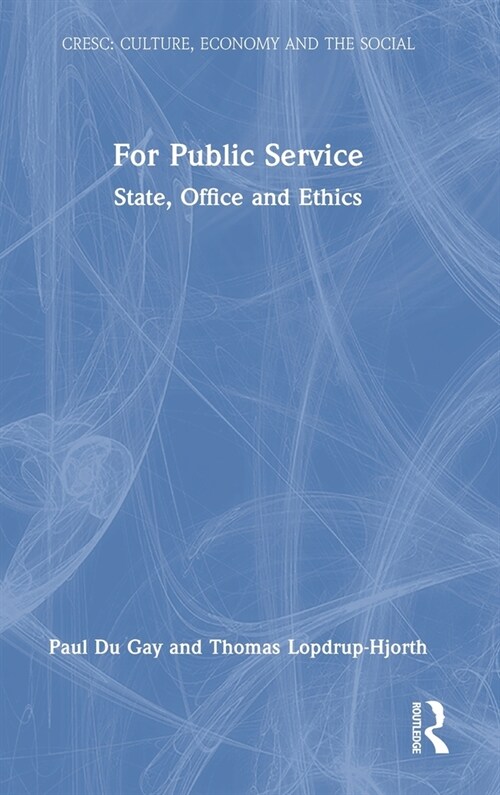 For Public Service : State, Office and Ethics (Hardcover)
