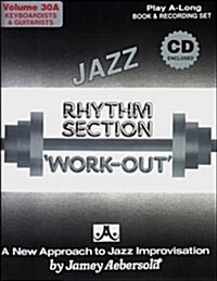 Jamey Aebersold Jazz -- Jazz Rhythm Section Work-Out, Vol 30a: Keyboardists & Guitarists, Book & CD (Paperback)