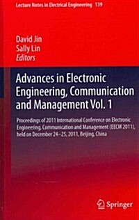 Advances in Electronic Engineering, Communication and Management Vol.1: Proceedings of 2011 International Conference on Electronic Engineering, Commun (Hardcover, 2012)