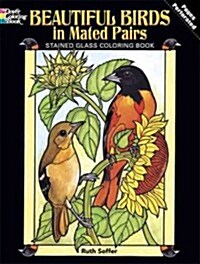 Beautiful Birds in Mated Pairs Stained Glass Coloring Book (Paperback)